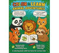 Color and Learn: A Coloring Book with 50 Animals + Fun Facts for Kids and Simple Images to Color: Laugh, color and explore incredible facts about each animal.