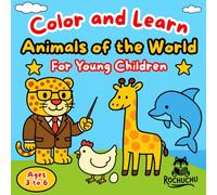 Color and Learn: Animals of the World: Premium Educational Coloring Book for Kids Ages 3-6 | 52 Fun Pages | High-Quality Paper, Square Format