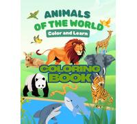 Color and Learn: Color, Learn, and Have Fun! A Cute Animal Coloring Book for Kids 3-6