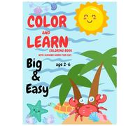 COLOR AND LEARN Coloring book with summer words for kids, age 2-6, Big & easy: Fun and Simple Summer Activity Book with Big, Simple, Bolt Illustrations for Toddlers and Preschoolers, Ages 2-6
