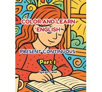 Color and Learn English: Present Continuous. Part 1