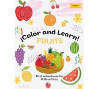 Color and Learn: First Adventures for little artists