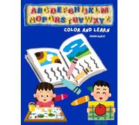 Color and Learn: Fun and Easy Coloring Pages with Cute Animals, Vehicles, and Everyday Objects for Preschool Boys and Girls.