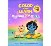 Color and Learn: Krishna's ABCs & 123s: A Coloring Book for Early Learning, Creativity and Devotion