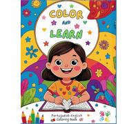 Color and Learn: Portuguese-English Coloring Book: Learn Portuguese and English while coloring - Educational fun for kids