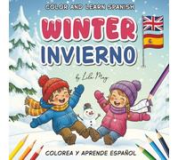 Color and Learn Spanish: Winter Words for Kids | English-Spanish Bilingual Coloring Book