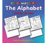 Color and Learn the Alphabet - Capital Letters: Color A-Z letters, Toys, Animals, Vehicles & Food while learning your ABC’s in Uppercase Format, Tracing, Practicing and Coloring each letter.