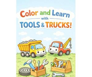 Color and Learn with Tools and Trucks