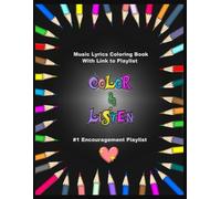Color and Listen: Music Lyrics Coloring Book with Playlist: Encouragement Playlist