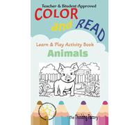 COLOR and READ Animals: Early education learn & play activity book, COLOR and READ Animals , Creative Learning The Thinking Factory