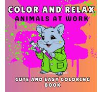 Color and Relax: Cute & Easy Coloring Book for Adults & Kids with Simple, Large Designs Featuring Cute Animals: 8.5 x 8.5 inches| Perfect gift for mental health