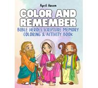 Color and Remember: Bible Heroes Scripture Memory Coloring & Activity Book: Help Kids Memorize Scripture with Fun Coloring, Copywork, and Reflection Activities