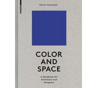 Color and Space: A Handbook for Architects and Designers