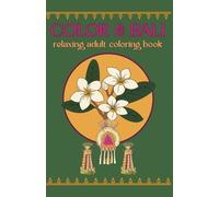 COLOR & BALI: relaxing adult coloring book