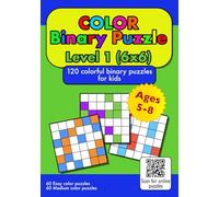 Color Binary Puzzle - Level 1 - 6x6: 120 colorful binary puzzles for kids