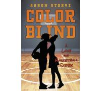 Color Blind: A Love and Basketball Story