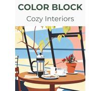 Color Block: Cozy Interiors: A Modern Coloring Book for Quiet Moments