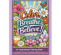 Color, Breathe, Believe