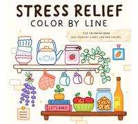 Color By Line: Coloring Book for Relaxation Featuring Vibrant Colored Outlines