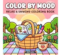 Color by Mood: A Relaxing Mood-Based Coloring Book with Emotional Relaxing Calm Scenes, Creative Therapy Pages and Stress Relief Art for Adults & Teens