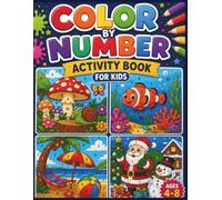 Color by Number Activity Book for Kids: Easy and Fun Color by Numbers Featuring Cute Animals, Bugs, and Flowers for Early Learning