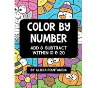 Color By Number: Addition & Subtraction Workbook: Seasons Themed Color By Code | Addition & Subtraction Through 10 & 20
