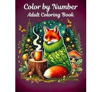 Color by Number Adult Coloring Book: 30 Calming and Fun Designs for Stress Relief, Focus, and Creativity