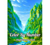 Color by Number Adult Coloring Book: A Large Print, Easy-to-Color Collection of Butterflies, Animals, Landscapes & More....(Color By Number 2025 New Adult Coloring Book)