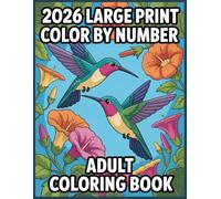 Color By Number Adult Coloring Book: Large Print Color by Number for Adults | Fun and Simple Coloring Pages for Relaxation and Mindfulness