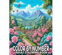 Color By Number Adult Coloring Book: Large Print Easy Designs Color By Number Coloring Book For Adults | Flowers, Butterflies, Birds, Animals And More.