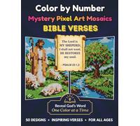 Color by Number: Bible Verses Mystery Pixel Art Mosaics | 50 Inspirational Drawings with Scripture | For Kids, Teens, Adults All Ages