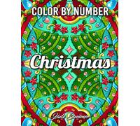 Color by Number Christmas: An Adult Coloring Book with Fun, Easy, and Relaxing Coloring Pages