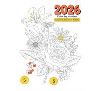 Color By Number Coloring book For Adults: Simple and Enjoyable Coloring for Adults - A Peaceful Way to Unwind