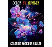 Color by Number Coloring Book for Adults: Stress-Relief Art Made Simple, Intricate Designs for All Skill Levels