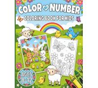 Color By Number Coloring Book for Kids Ages 8-12: Charming farm animals featuring fluffy sheep, chicks, and butterflies - an enjoyable Color by Number ... designed to inspire young nature enthusiasts