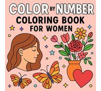 Color by Number Coloring Book for Women: Bold and Easy Designs for Adultsn Cute Illustrations with Thick Lines | For Stress Relief & Relaxation