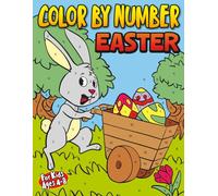 Color by Number Easter for Kids Ages 4-8: A Fun and Festive Coloring Book with Bunnies, Eggs, Chicks, and Spring Scenes - Creative Holiday Activity Pages