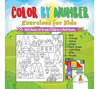 Color by Number Exercises for Kids - Math Books 1st Grade Children's (Tascabile)