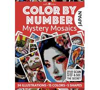 Color by Number: Japan | Mystery Mosaics Coloring Book for Adults | Pixel Art Coloring for Relaxation and Mindfulness: Color Quest with Circle, Square, Triangle, Diamond, Hexagon | Japanese Vibes