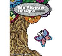 Color by Number Large Print Adult Coloring Book: Big Abstract Designs: Volume 5