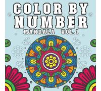 Color by Number: Mandala Coloring Book by Numbers in 3 levels easy, medium, and hard. Beautiful Mandalas Pattern Designs for relaxation, stress relief, focus, and creativity