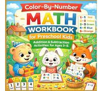Color-By-Number Math Workbook for Preschool Kids: Addition & Subtraction Activities for Ages 3-5