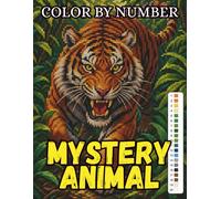 Color by Number Mystery Animals: Mosaic Pixel Art Activity Book with Hidden Designs for Stress Relief and Relaxation