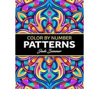Color by Number Patterns: An Adult Coloring Book with Fun, Easy, and Relaxing Coloring Pages