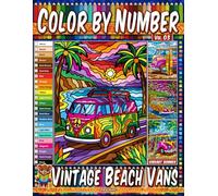 Color by Number Vol. 03 - Vintage Beach Vans: Vibrant Summer Edition - 20 Pages in Diverse Art Styles - Relaxing Retro Surf Bus Coloring Book For Adults