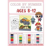 Color By Numbers Book for Boys Ages 8-12: Big and Easy Coloring Book by Numbers for Kids
