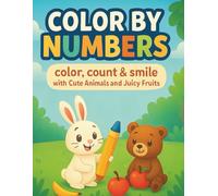 Color By Numbers Coloring Book For Kids - Gentle Counting Fun with Animals & Fruits: Early learning color-by-number activity book for toddlers ages ... numbers 1 to 20 with cute animals and fruits