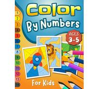 Color by Numbers for Kids ages 3-5: Easy and Fun Coloring Pages for Toddlers, Preschool and Kindergarten: Animals, Vehicles, Fruits, Vegetables, and ... | Adorable Activity Book for Girls and Boys.