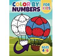Color by Numbers for Kids Ages 4-6: Fun and Engaging Coloring and Activity Book with Cute Animals, Tasty Treats, Cool Vehicles, and More for Hours of Creative Fun!