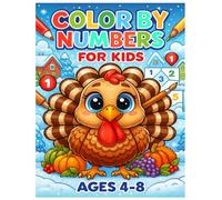 Color by Numbers for Kids Ages 4-8: Creative Number-Based Coloring Pages Featuring Animals, Shapes, Objects and Everyday Scenes Designed to Help Young ... Numbers, Colors and Hand-Eye Coordination